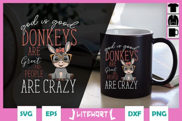 Donkeys Are Great Sarcastic Funny SVG for Graphics and Crafts