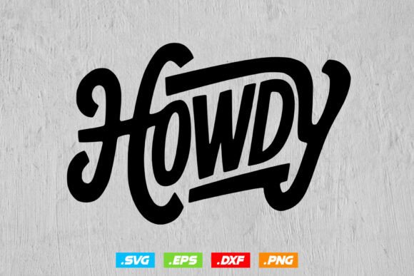 Howdy SVG: A Western Graphic Asset for Blogs and Crafts
