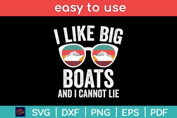 I Like Big Boats and I Cannot Lie Yacht Graphics