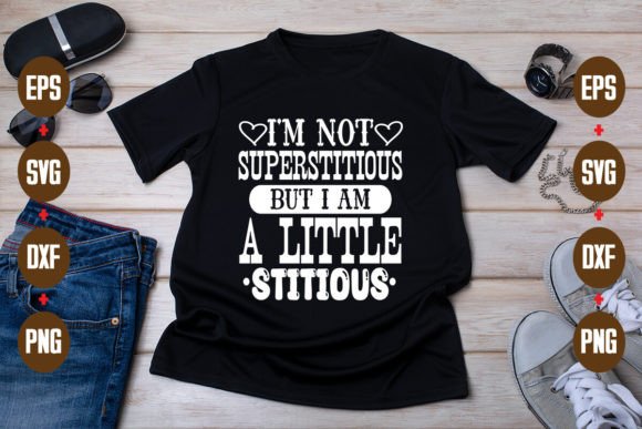 I’m Not Superstitious but I Am a Little – A Graphic Design Asset for Crafts