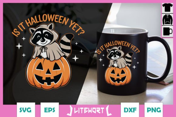 Is It Halloween Yet Raccoon Funny SVG Graphics for Crafts