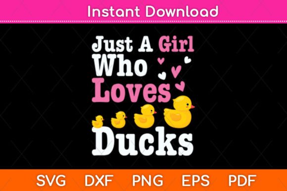 Just a Girl Who Loves Ducks Lover Funny Graphics for Crafts