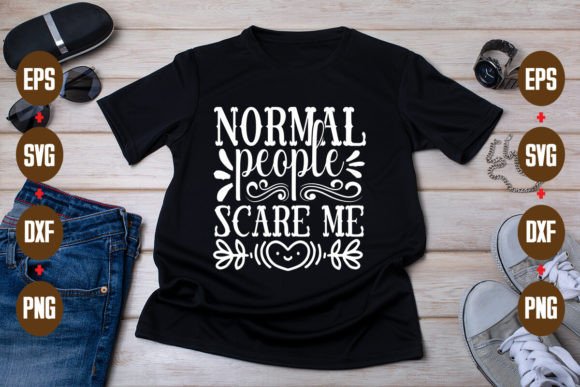Normal People Scare Me: A Funny SVG Design for Crafts and Graphics