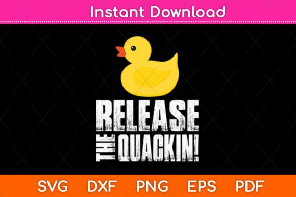 Release the Quackin Rubber Ducks Funny Graphics for Crafts