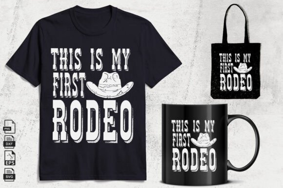 This is My First Rodeo Svg for Crafts and Graphics
