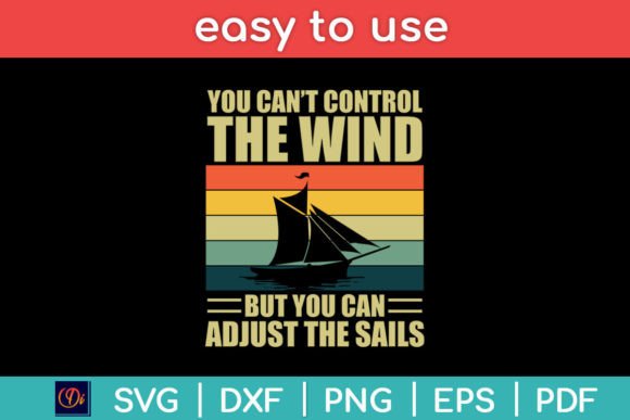 You Can t Control the Wind Boat Boating Graphics